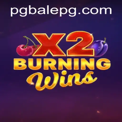 BurningWinsX2: A Deep Dive into the Game that Blazes a New Trail